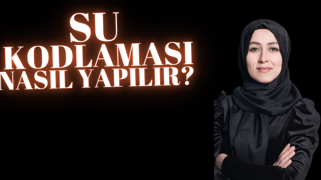 SU KODLAMASI NASIL YAPILIR?